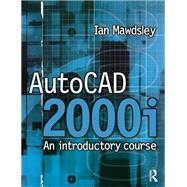AutoCAD 2000i: An Introductory Course
