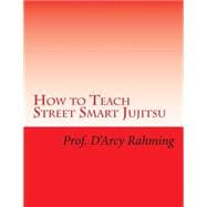 How to Teach Street Smart Jujitsu