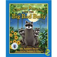 Chester Raccoon and the Big Bad Bully