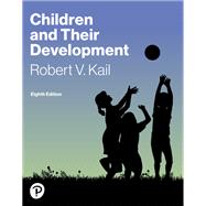Children and Their Development [Rental Edition]