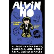 Alvin Ho: Allergic to Dead Bodies, Funerals, and Other Fatal Circumstances