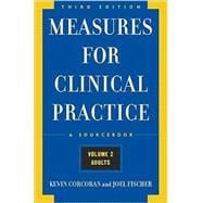Measures for Clinical Practice: A Sourcebook; Volume 2: Adults, Third Edition