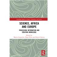 Science, Africa and Europe: Processing Information and Creating Knowledge