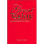 Great Teaching : What Matters Most in Helping Students Succeed