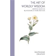 The Art of Worldly Wisdom