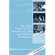 The Global Context for New Directions for Child and Adolescent Development