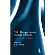 Critical Perspectives on Agrarian Transition: India in the global debate