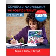 American Government and Politics Today: Essentials 2015-2016 Edition, 18th Edition