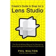 Creator's Guide to Snap Inc.'s Lens Studio book cover, ISBN 9781684428311