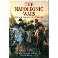 The Napoleonic Wars The rise and fall of an empire