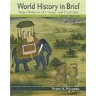 World History in Brief: Major Patterns of Change and Continuity, Combined Volume