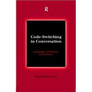 Code-Switching in Conversation: Language, Interaction and Identity