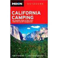 Moon California Camping The Complete Guide to More than 1,400 Tent and RV Campgrounds