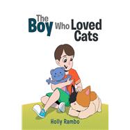 The Boy Who Loved Cats
