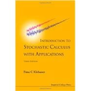 Introduction to Stochastic Calculus With Applications