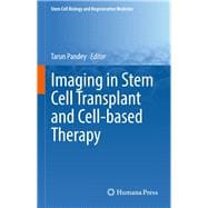 Imaging in Stem Cell Transplant and Cell-based Therapy