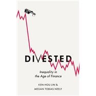 Divested Inequality in the Age of Finance