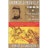Chancellorsville 1863 The Souls of the Brave