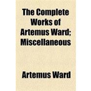 The Complete Works of Artemus Ward