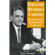 Fernando Henrique Cardoso: Reinventing Democracy in Brazil