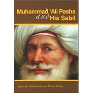 Muhammad Ali Pasha and His Sabil