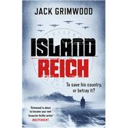 Island Reich The atmospheric WWII thriller perfect for fans of Simon Scarrow and Robert Harris