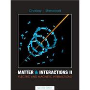 Matter and Interactions II: Electric and Magnetic Interactions, 2nd Edition