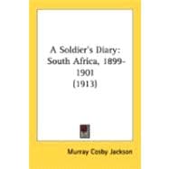Soldier's Diary : South Africa, 1899-1901 (1913)