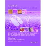Atlas of Dermatopathology Practical Differential Diagnosis by Clinicopathologic Pattern