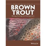Brown Trout Biology, Ecology and Management