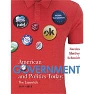 American Government and Politics Today: Essentials 2011 - 2012 Edition, 16th Edition
