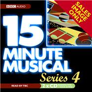 15 Minute Musical The Complete Fourth BBC Radio Series
