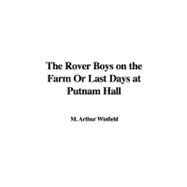 The Rover Boys on the Farm Or Last Days at Putnam Hall