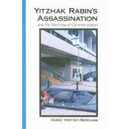 Yitzhak Rabin's Assassination and the Dilemmas of Commemoration