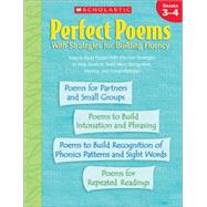 Perfect Poems With Strategies for Building Fluency: Grades 3?4 Easy-to-Read Poems With Effective Strategies to Help Students Build Word Recognition, Fluency, and Comprehension