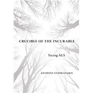 Crucible of the Incurable