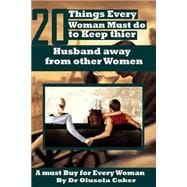 20 Things Every Woman Must Do to Keep Their Husband Away from Other Women