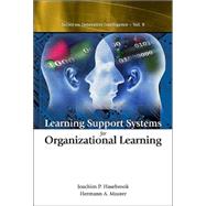 Learning Support Systems for Organizational Learning