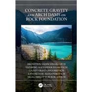 Concrete Gravity and Arch Dams on Rock Foundation