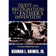 Quest for Recognition of a Father's Invention: 
