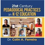 21St Century Pedagogical Practices in K-12 Education