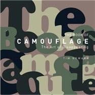 The Book of Camouflage The Art of Disappearing