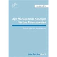 Age Management-Konzepte Fur Das Personalwesen: Erfahrungen Und Konsequenzen
