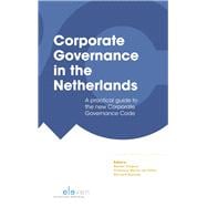 Corporate Governance in the Netherlands A practical guide to the new Corporate Governance Code