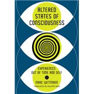 Altered States of Consciousness Experiences Out of Time and Self