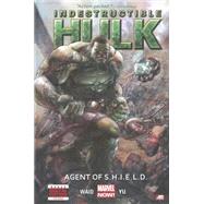 Indestructible Hulk - Volume 1 Agent of S.H.I.E.L.D. (Marvel Now)