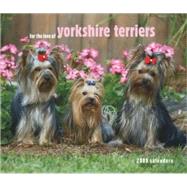 For the Love of Yorkshire Terriers 2009 Calendar