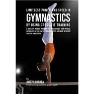 Limitless Power and Speed in Gymnastics by Using Cross Fit Training