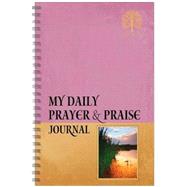 My Daily Prayer & Praise Journal