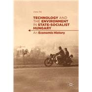 Technology and the Environment in State-socialist Hungary